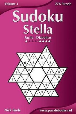 Cover of Sudoku Stella - Da Facile a Diabolico - Volume 1 - 276 Puzzle