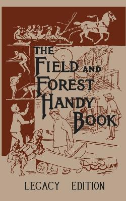 Book cover for The Field And Forest Handy Book (Legacy Edition)