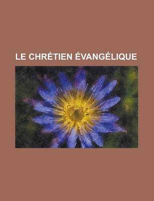 Book cover for Le Chretien Evangelique