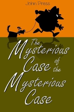 Cover of The Mysterious Case of the Mysterious Case