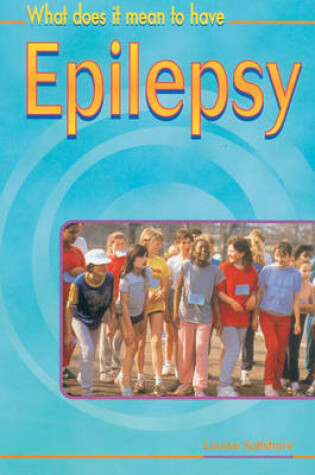 Cover of What Does it Mean to Have? Epilepsy  Paperback