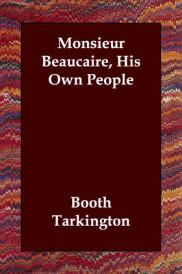 Book cover for Monsieur Beaucaire, His Own People