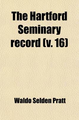 Book cover for The Hartford Seminary Record (Volume 16)