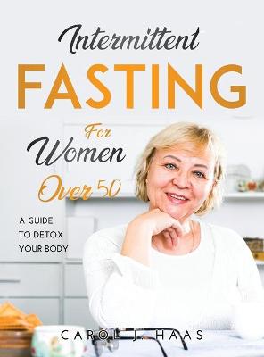 Cover of Intermittent Fasting for Women Over 50