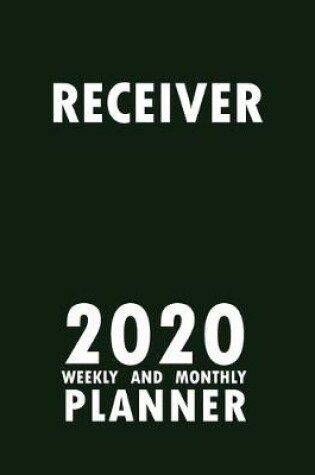 Cover of Receiver 2020 Weekly and Monthly Planner