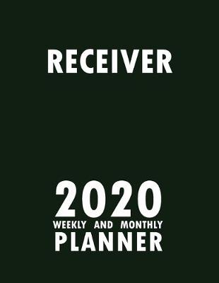 Book cover for Receiver 2020 Weekly and Monthly Planner