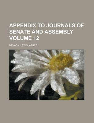 Book cover for Appendix to Journals of Senate and Assembly Volume 12