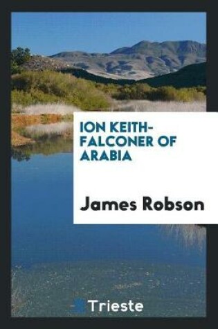 Cover of Ion Keith-Falconer of Arabia