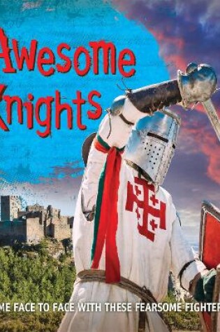 Cover of Fast Facts! Awesome Knights