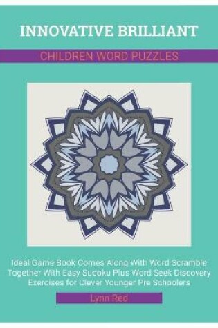 Cover of Innovative Brilliant Children Word Puzzles