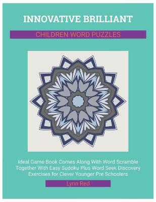 Book cover for Innovative Brilliant Children Word Puzzles