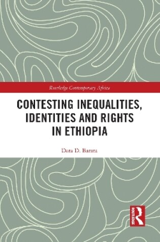 Cover of Contesting Inequalities, Identities and Rights in Ethiopia