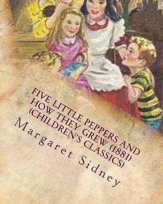 Book cover for Five little Peppers and how they grew (1881) (Children's Classics)