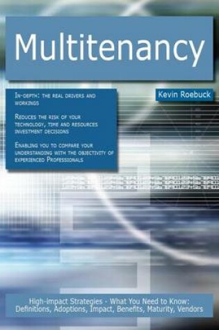 Cover of Multitenancy: High-Impact Strategies - What You Need to Know: Definitions, Adoptions, Impact, Benefits, Maturity, Vendors