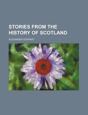 Book cover for Stories from the History of Scotland