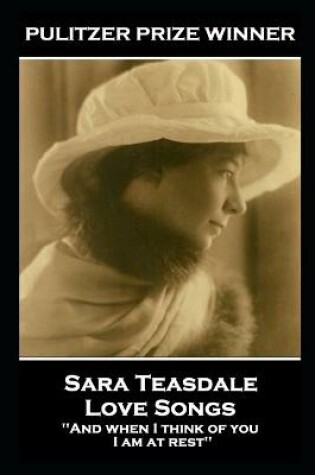 Cover of Sara Teasdale - Love Songs
