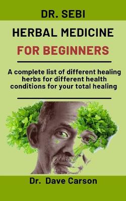 Book cover for Dr. Sebi Herbal medicine for beginners