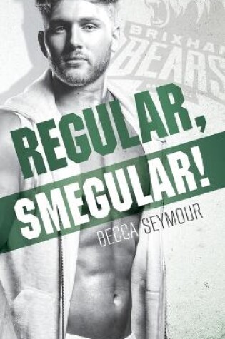 Cover of Regular, Smegular!