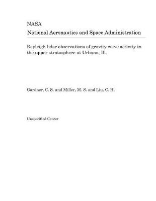 Book cover for Rayleigh Lidar Observations of Gravity Wave Activity in the Upper Stratosphere at Urbana, Ill.