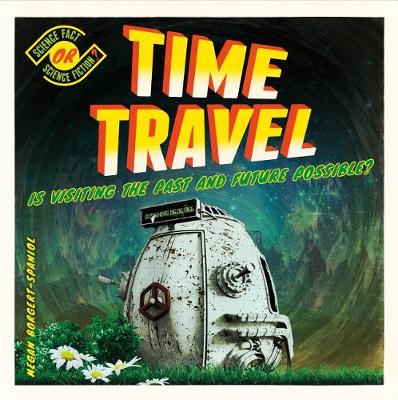 Book cover for Time Travel: Is Visiting the Past and Future Possible?