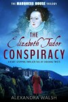 Book cover for The Elizabeth Tudor Conspiracy