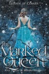 Book cover for The Marked Queen