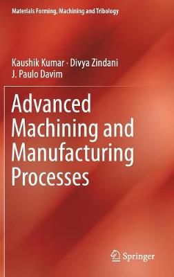 Cover of Advanced Machining and Manufacturing Processes