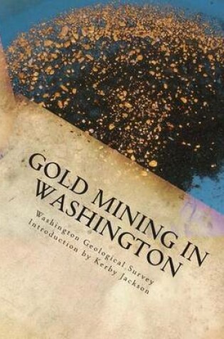 Cover of Gold Mining in Washington