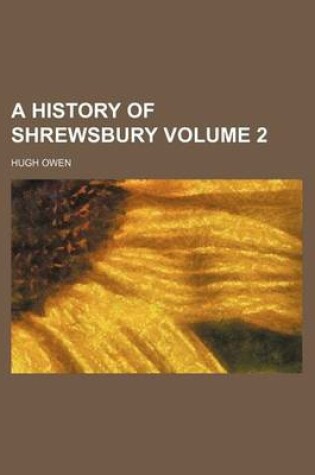 Cover of A History of Shrewsbury Volume 2
