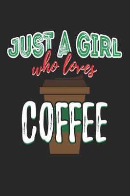 Book cover for Just A Girl Who Loves Coffee