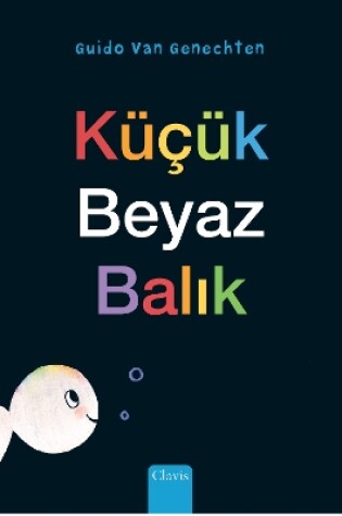 Cover of Küçük Beyaz Balık (Little White Fish, Turkish)