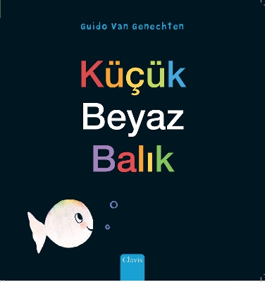 Book cover for Küçük Beyaz Balık (Little White Fish, Turkish)