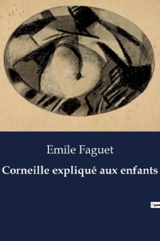 Cover of Corneille expliqué aux enfants