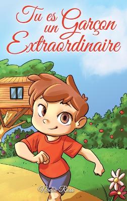 Cover of Tu es un Gar�on Extraordinaire