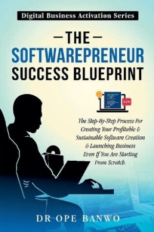 Cover of The Softwarepreneur Success Blueprint