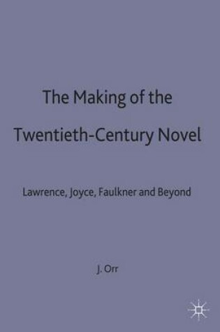 Cover of The Making of the Twentieth-Century Novel