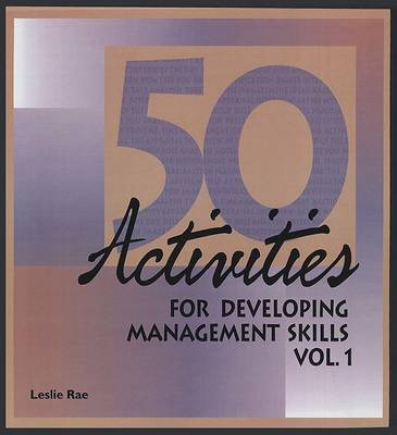 Book cover for 50 Activities for Developing Management Skills, Vol. 1