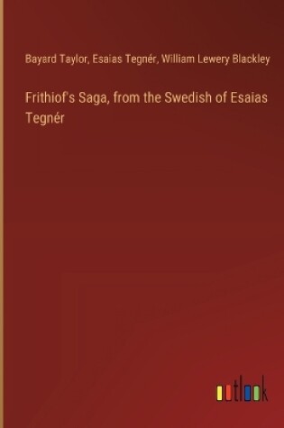 Cover of Frithiof's Saga, from the Swedish of Esaias Tegn�r