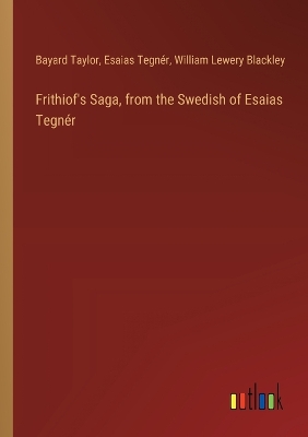 Book cover for Frithiof's Saga, from the Swedish of Esaias Tegn�r