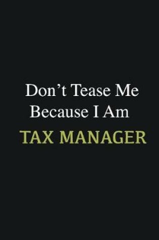 Cover of Don't Tease Me Because I Am Tax Manager