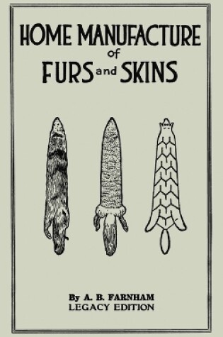 Cover of Home Manufacture Of Furs And Skins (Legacy Edition)