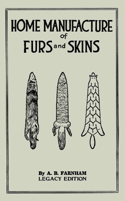 Cover of Home Manufacture Of Furs And Skins (Legacy Edition)