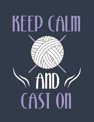 Book cover for Keep Calm And Cast On