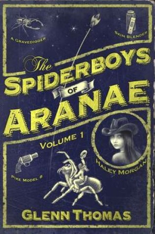 Cover of The Spiderboys of Aranae, Volume 1