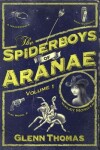 Book cover for The Spiderboys of Aranae, Volume 1