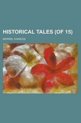 Cover of Historical Tales (of 15) Volume 9