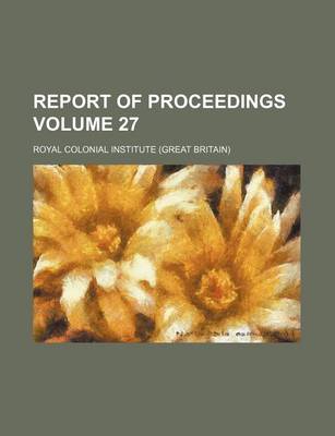 Book cover for Report of Proceedings Volume 27