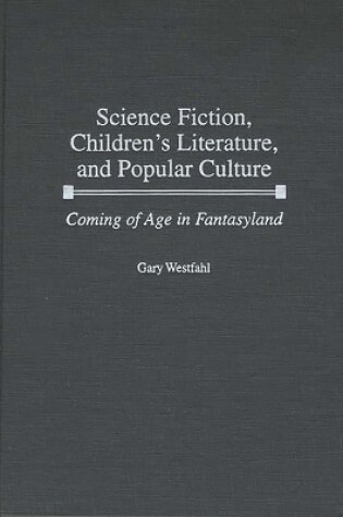 Cover of Science Fiction, Children's Literature, and Popular Culture