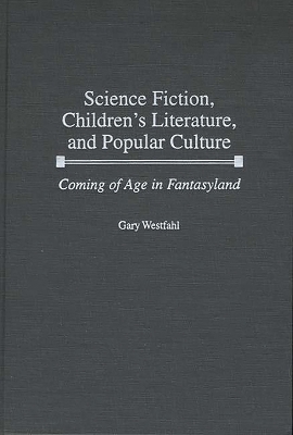 Book cover for Science Fiction, Children's Literature, and Popular Culture