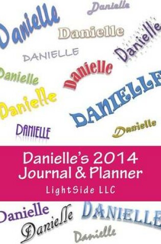 Cover of Danielle's 2014 Journal & Planner